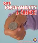 Image for Give Probability a Chance!