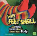 Image for Why Feet Smell and Other Gross Facts about Your Body