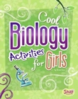 Image for Cool Biology Activities for Girls
