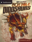 Image for How to Draw Incredible Dinosaurs