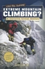 Image for Can You Survive Extreme Mountain Climbing? : An Interactive Survival Adventure