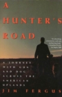 Image for Hunter&#39;s Road: A Journey With Gun and Dog Across the American Uplands