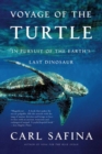 Image for Voyage of the Turtle: In Pursuit of the Earth&#39;s Last Dinosaur