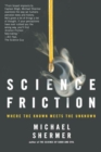 Image for Science Friction: Where the Known Meets the Unknown