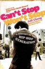 Image for Can&#39;t Stop Won&#39;t Stop: A History of the Hip-Hop Generation