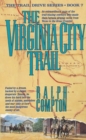 Image for Virginia City Trail: The Trail Drive, Book 7