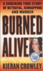 Image for Burned Alive: A Shocking True Story of Betrayal, Kidnapping, and Murder