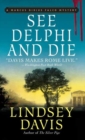 Image for See Delphi and Die: A Marcus Didius Falco Mystery