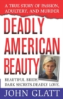 Image for Deadly American Beauty: Beautiful Bride, Dark Secrets, Deadly Love