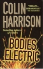 Image for Bodies Electric: A Novel