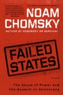 Image for Failed States: The Abuse of Power and the Assault On Democracy