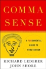 Image for Comma Sense: A Fun-damental Guide to Punctuation