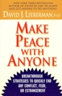 Image for Make peace with anyone: breakthrough strategies to quickly end any conflict, feud, or estrangement