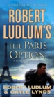 Image for Robert Ludlum&#39;s the Paris option: a covert-one novel