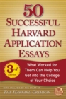 Image for 50 successful Harvard application essays: what worked for them can help you get into the college of your choice.