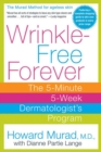 Image for Wrinkle-Free Forever: The 5-Minute 5-Week Dermatologist&#39;s Program