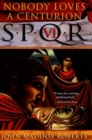 Image for SPQR VI: Nobody Loves a Centurion: A Mystery