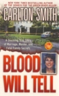 Image for Blood Will Tell: A Shocking True Story of Marriage, Murder, and Fatal Family Secrets