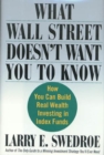 Image for What Wall Street Doesn&#39;t Want You to Know: How You Can Build Real Wealth Investing in Index Funds