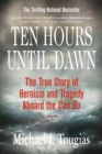 Image for Ten Hours Until Dawn: The True Story of Heroism and Tragedy Aboard the Can Do