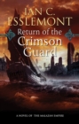 Image for Return Of The Crimson Guard : A Novel Of The Malazan Empire