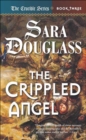 Image for Crippled Angel: Book Three of &#39;The Crucible&#39;