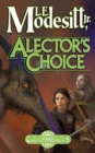 Image for Alector&#39;s Choice: The Fourth Book of the Corean Chronicles