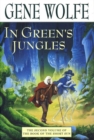 Image for In Green&#39;s Jungles: The Second Volume of &#39;The Book of the Short Sun&#39;