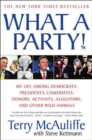 Image for What A Party!: My Life Among Democrats: Presidents, Candidates, Donors, Activists, Alligators and Other Wild Animals
