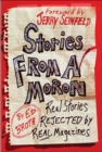 Image for Stories from a Moron: Real Stories Rejected by Real Magazines