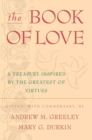 Image for Book of Love: A Treasury Inspired By The Greatest of Virtues