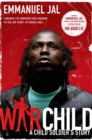 Image for War Child: A Child Soldier&#39;s Story