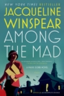 Image for Among the Mad: A Maisie Dobbs Novel