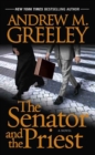 Image for Senator and the Priest: A Novel