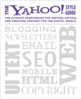 Image for The Yahoo! style guide: the ultimate sourcebook for writing, editing, and creating content for the digital world