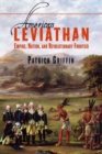 Image for American Leviathan : Empire, Nation, And Revolutionary Frontier