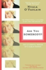 Image for Are You Somebody?: The Accidental Memoir of a Dublin Woman