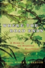 Image for Where the Road Ends: A Home in the Brazilian Rainforest