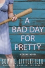 Image for Bad Day for Pretty: A Crime Novel