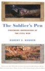 Image for Soldier&#39;s Pen: Firsthand Impressions of the Civil War