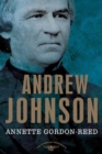 Image for Andrew Johnson: The American Presidents Series: The 17th President, 1865-1869
