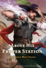 Image for Above his proper station