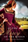 Image for At the Mercy of the Queen: A Novel of Anne Boleyn