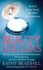 Image for Beauty Killers: The True Story of a Successful Businessman, His Young Lover, and Their Murderous Rampage