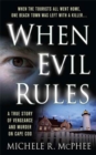 Image for When Evil Rules: Vengeance and Murder on Cape Cod