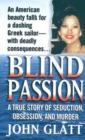 Image for Blind Passion: A True Story of Seduction, Obsession, and Murder