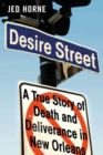Image for Desire Street: a true story of death and deliverance in New Orleans