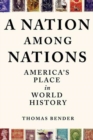 Image for Nation Among Nations: America&#39;s Place in World History