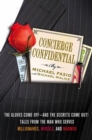 Image for Concierge Confidential: The Gloves Come Off---and the Secrets Come Out! Tales from the Man Who Serves Millionaires, Moguls, and Madmen