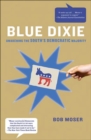 Image for Blue Dixie: Awakening the South&#39;s Democratic Majority